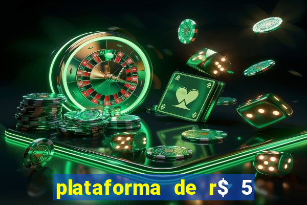 plataforma de r$ 5 para jogar